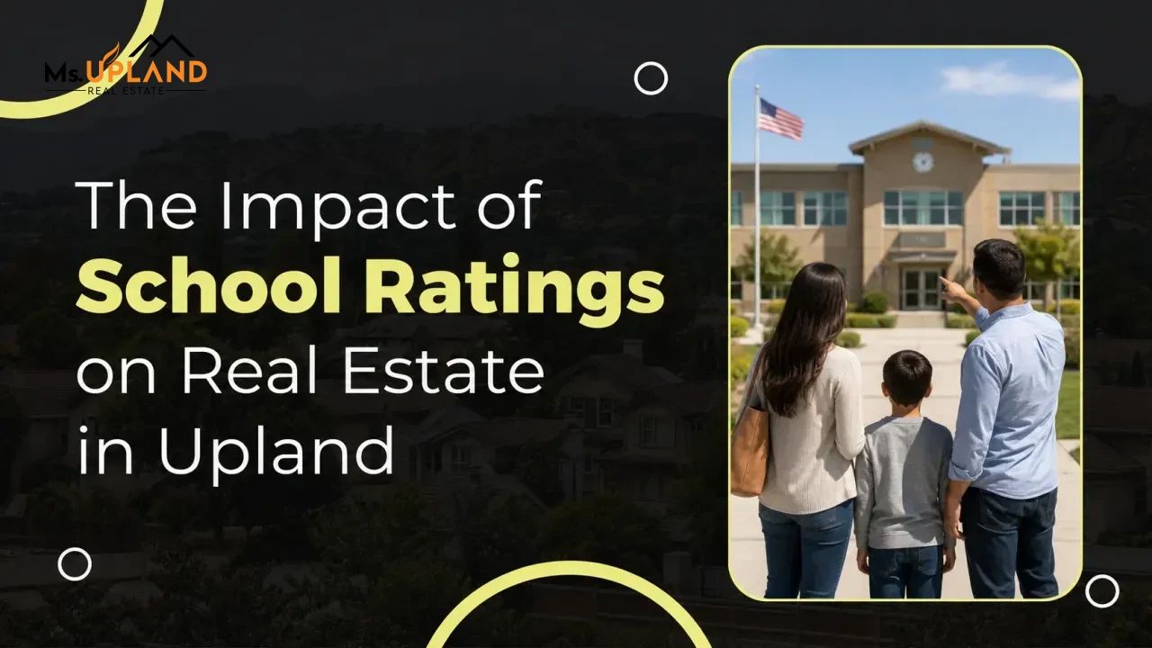 The Impact of School Ratings on Real Estate in Upland