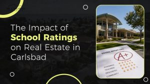 The Impact of School Ratings on Real Estate in Carlsbad