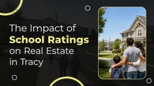 The Impact of School Ratings on Real Estate in Tracy
