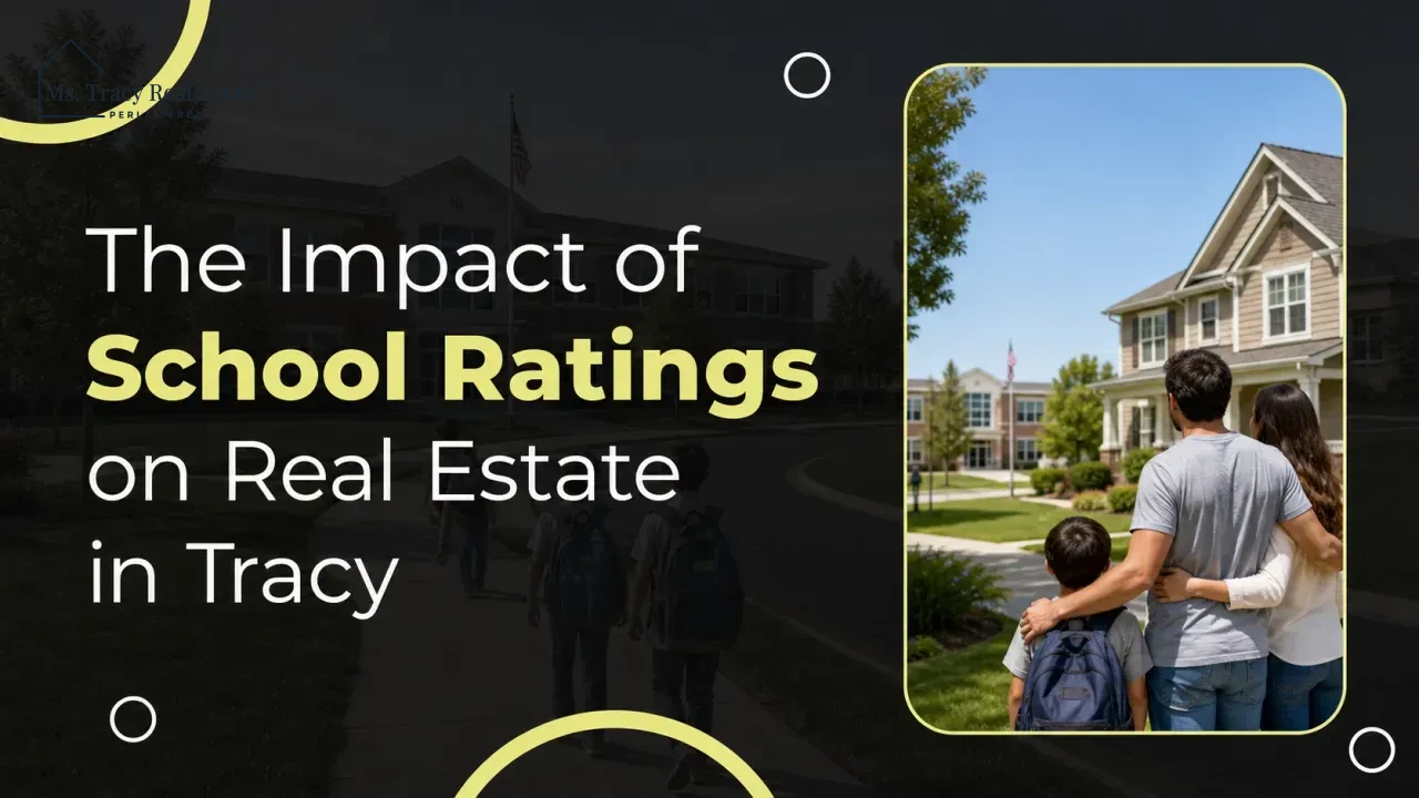 The Impact of School Ratings on Real Estate in Tracy