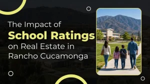 The Impact of School Ratings on Real Estate in Rancho Cucamonga