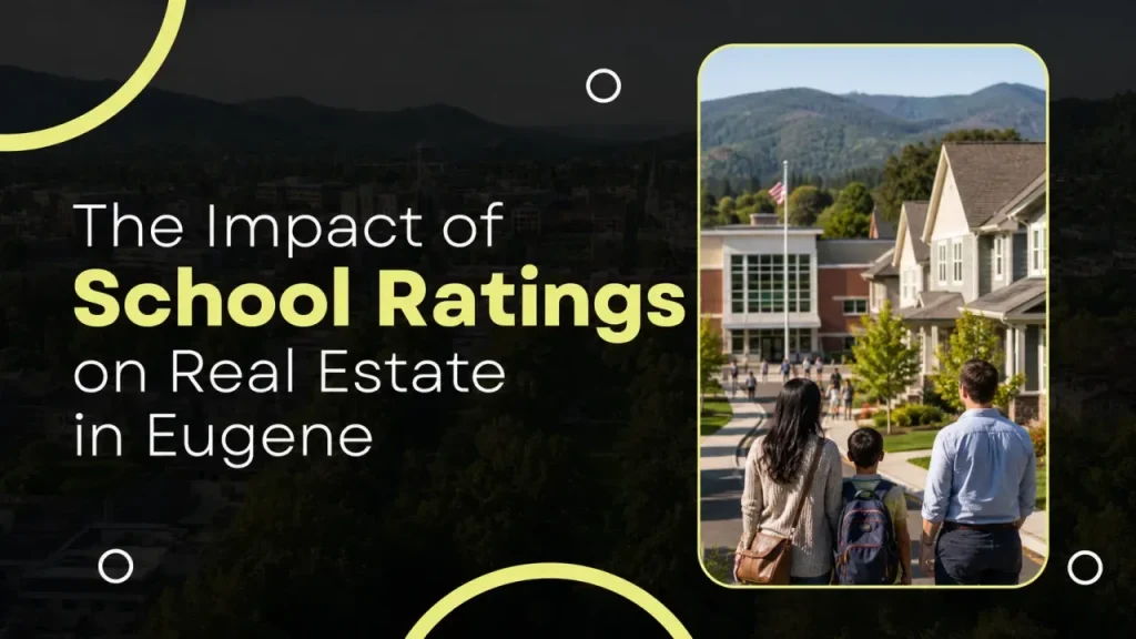 The Impact of School Ratings on Real Estate in Eugene