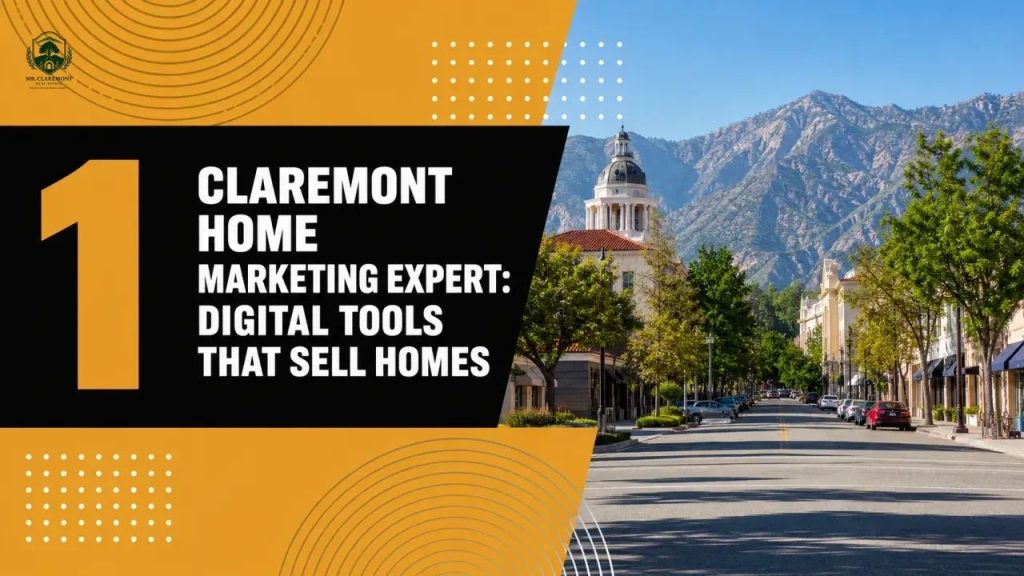 Claremont Home Marketing Expert: Digital Tools That Sell Homes