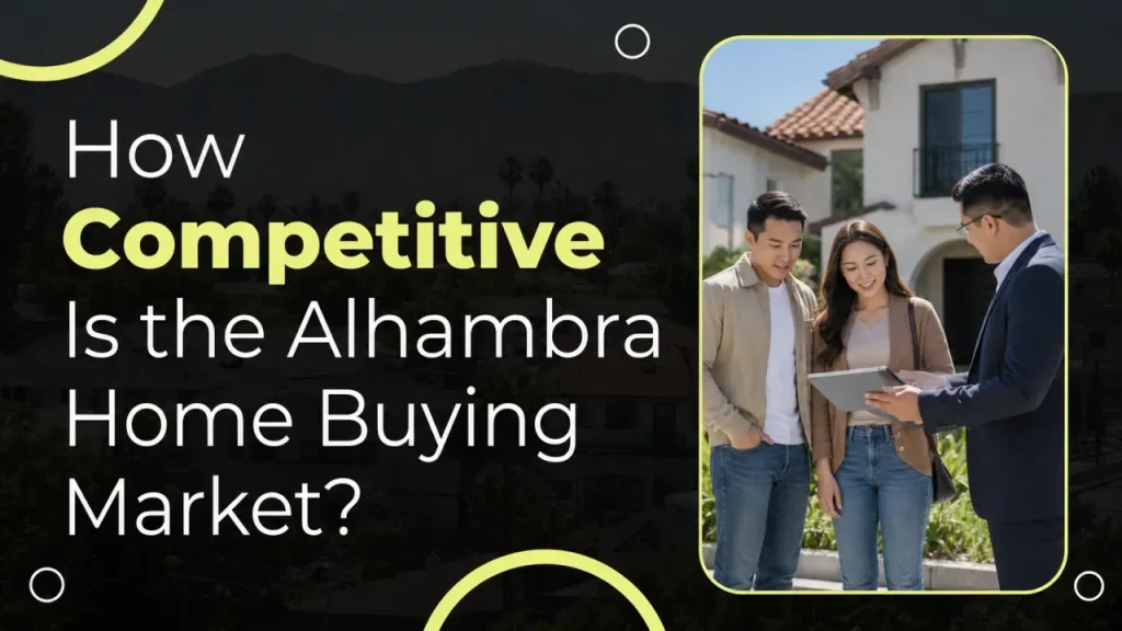 How Competitive Is the Alhambra Home Buying Market?