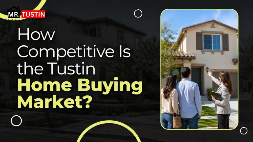 How Competitive Is the Tustin Home Buying Market?
