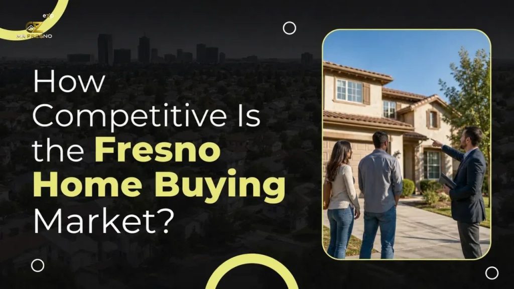 How Competitive Is the Fresno Home Buying Market?
