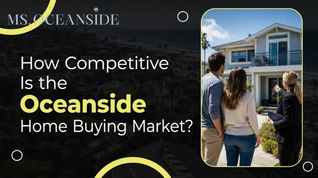How Competitive Is the Oceanside Home Buying Market?