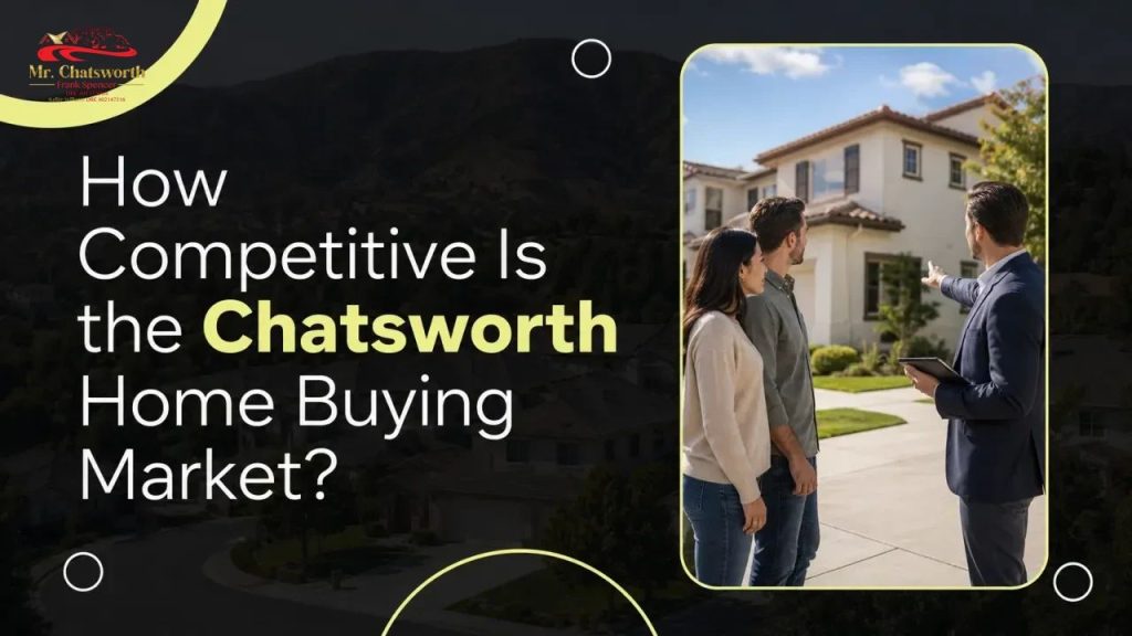 How Competitive Is the Chatsworth Home Buying Market?