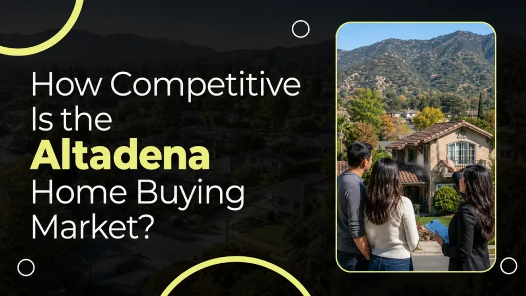 How Competitive Is the Altadena Home Buying Market?