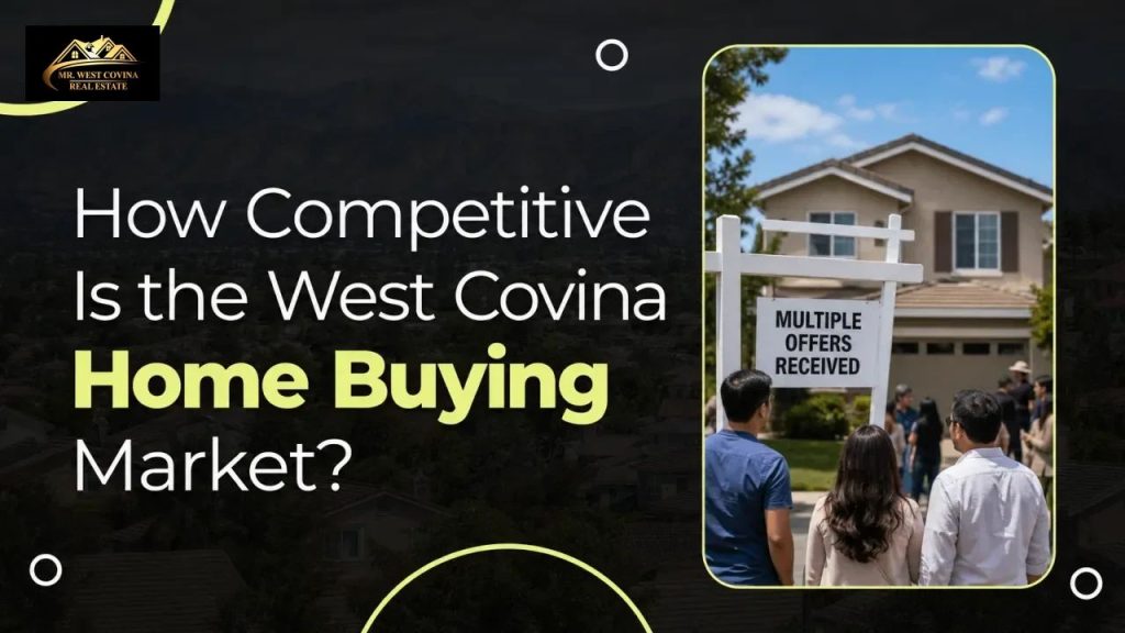 How Competitive Is the West Covina Home Buying Market?