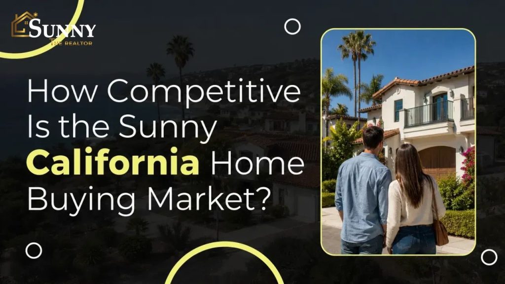 How Competitive Is the Sunny California Home Buying Market?