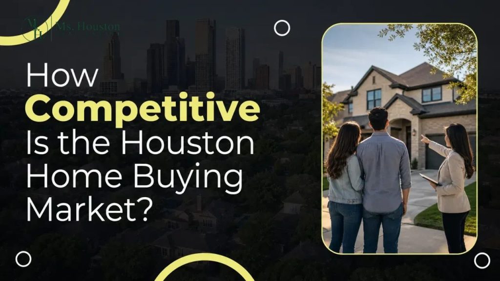 How Competitive Is the Houston Home Buying Market?