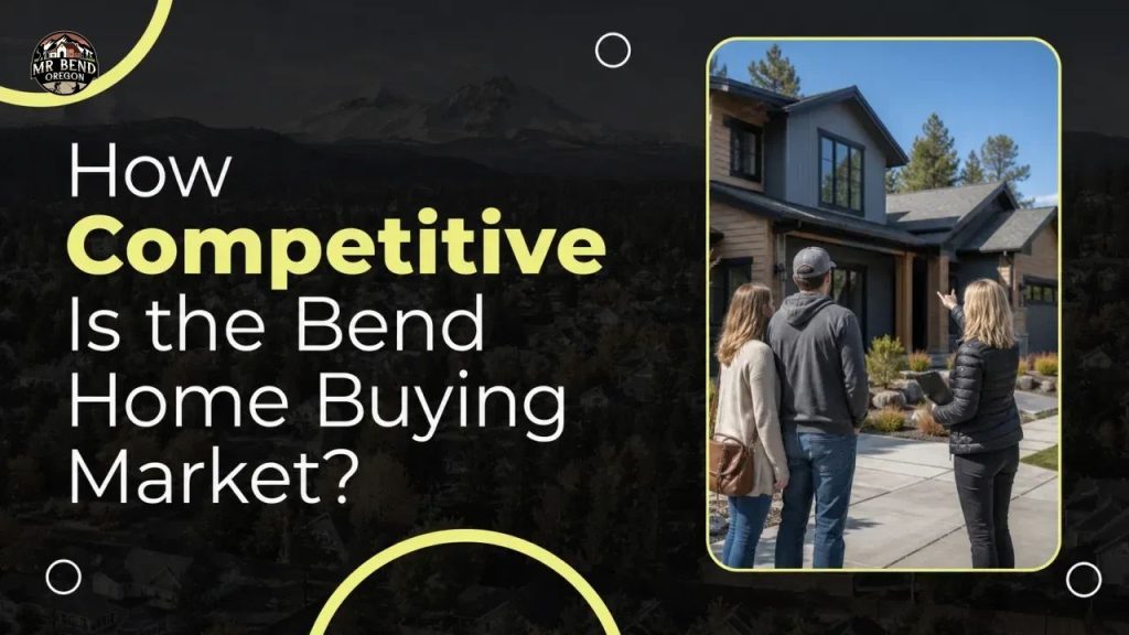 How Competitive Is the Bend Home Buying Market?
