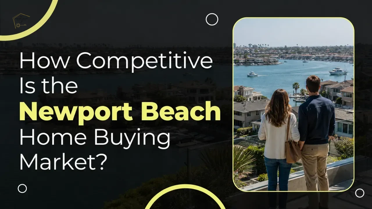 How Competitive Is the Newport Beach Home Buying Market?