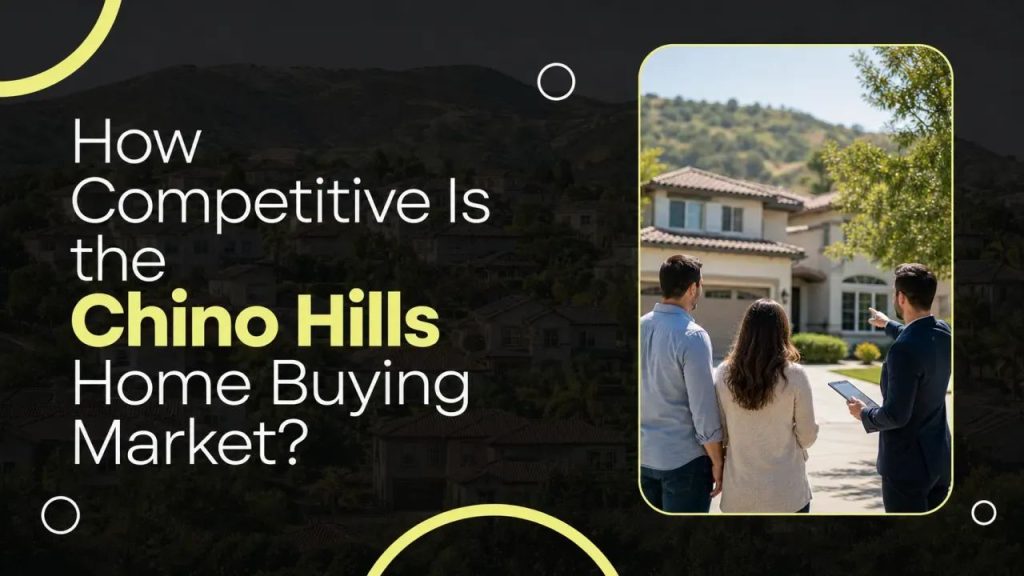 How Competitive Is the Chino Hills Home Buying Market?