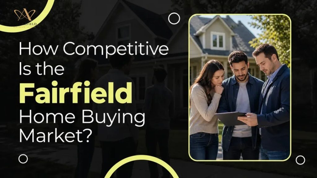 How Competitive Is the Fairfield Home Buying Market?