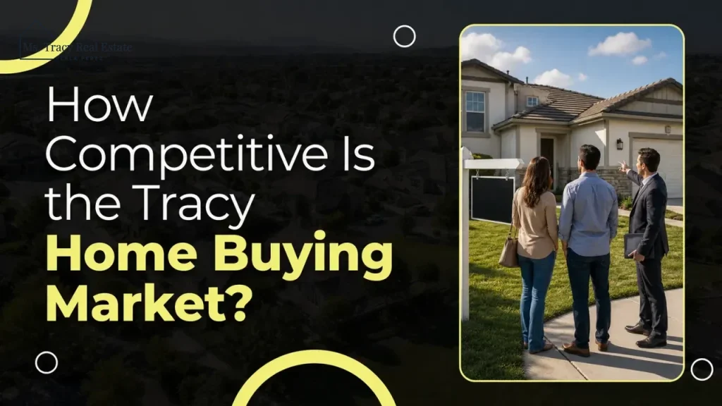 How Competitive Is the Tracy Home Buying Market?