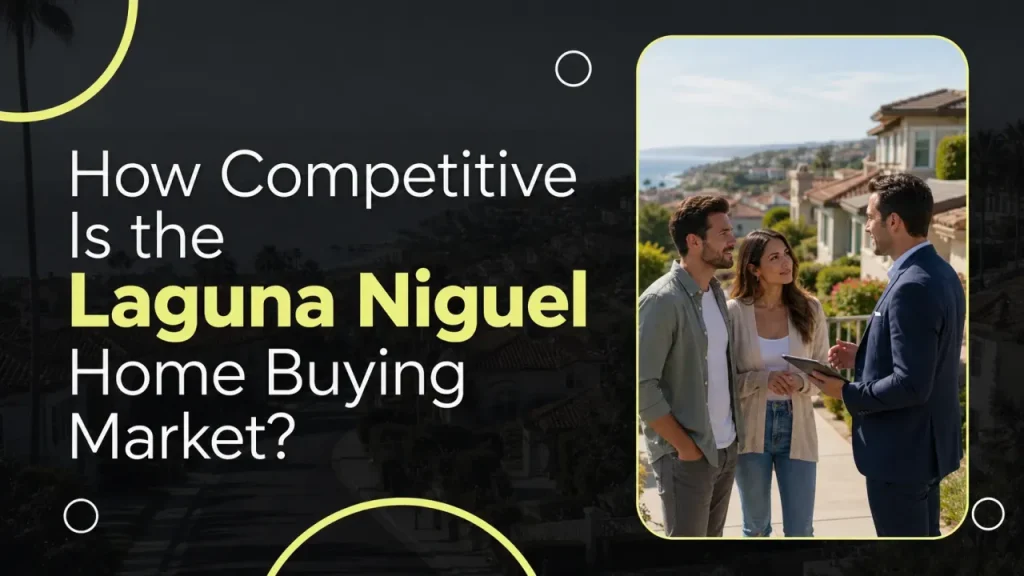 How Competitive Is the Laguna Niguel Home Buying Market?