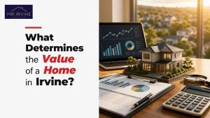 What Determines the Value of a Home in Irvine?