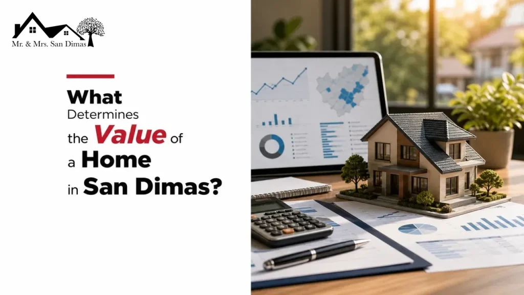 What Determines the Value of a Home in San Dimas?