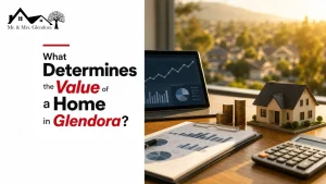 What Determines the Value of a Home in Glendora?