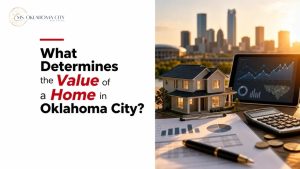 What Determines the Value of a Home in Oklahoma City?