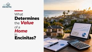 What Determines the Value of a Home in Encinitas?