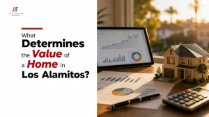 What Determines the Value of a Home in Los Alamitos?