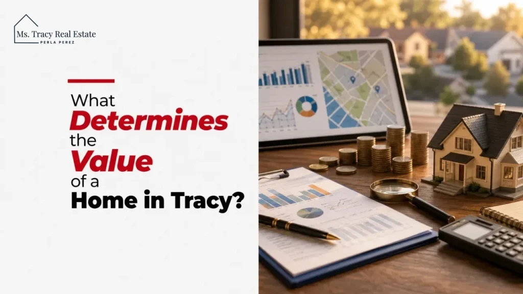 What Determines the Value of a Home in Tracy?