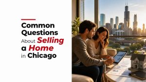 Common Questions About Selling a Home in Chicago