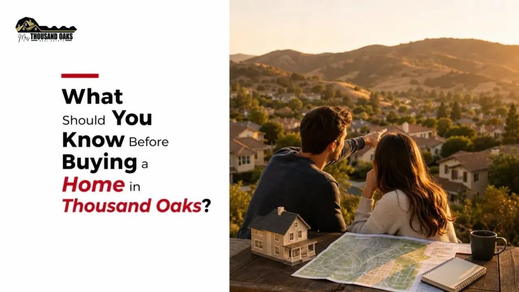 What Should You Know Before Buying a Home in Thousand Oaks?