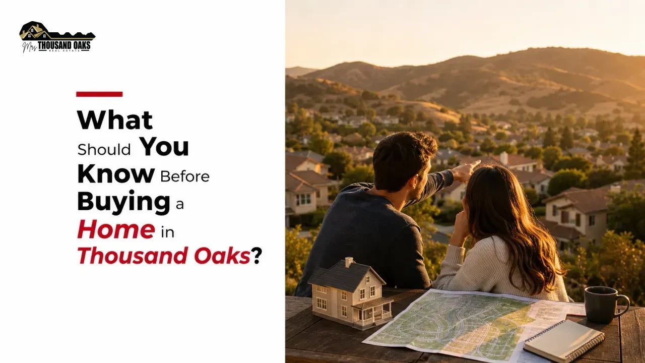 What Should You Know Before Buying a Home in Thousand Oaks?