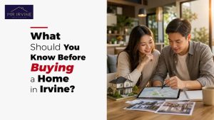 What Should You Know Before Buying a Home in Irvine?