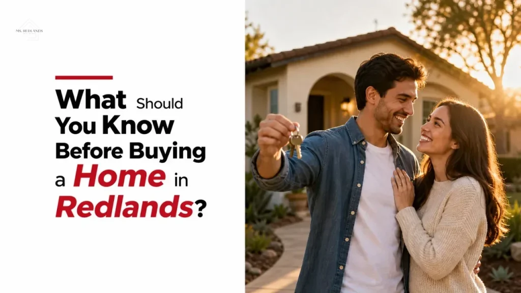 What Should You Know Before Buying a Home in Redlands?