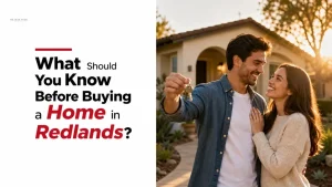What Should You Know Before Buying a Home in Redlands?