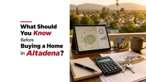 What Should You Know Before Buying a Home in Altadena?