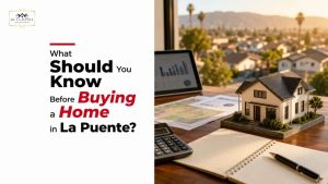 What Should You Know Before Buying a Home in La Puente?