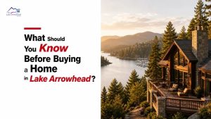 What Should You Know Before Buying a Home in Lake Arrowhead?