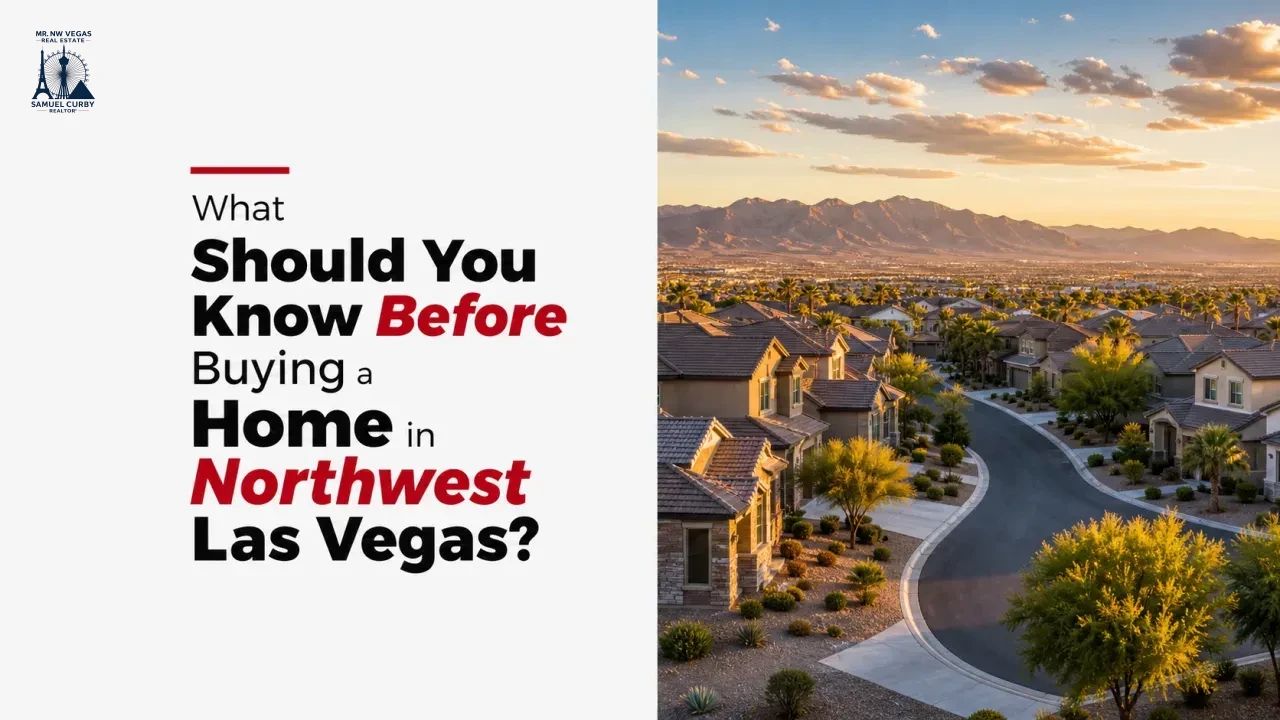 What Should You Know Before Buying a Home in Northwest Las Vegas?
