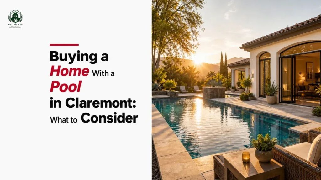 Buying a Home With a Pool in Claremont: What to Consider