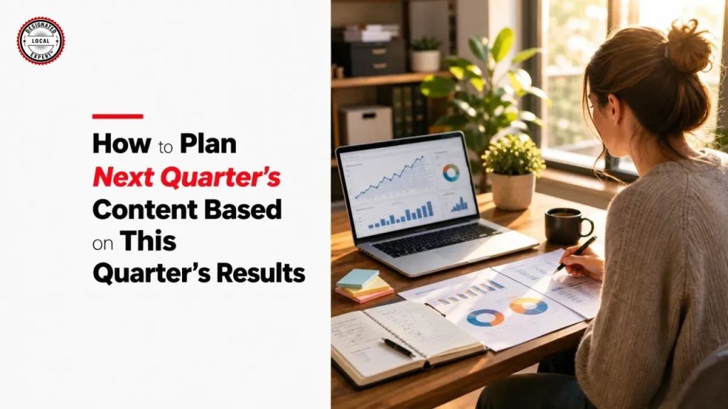 How to Plan Next Quarter's Content Based on This Quarter's Results