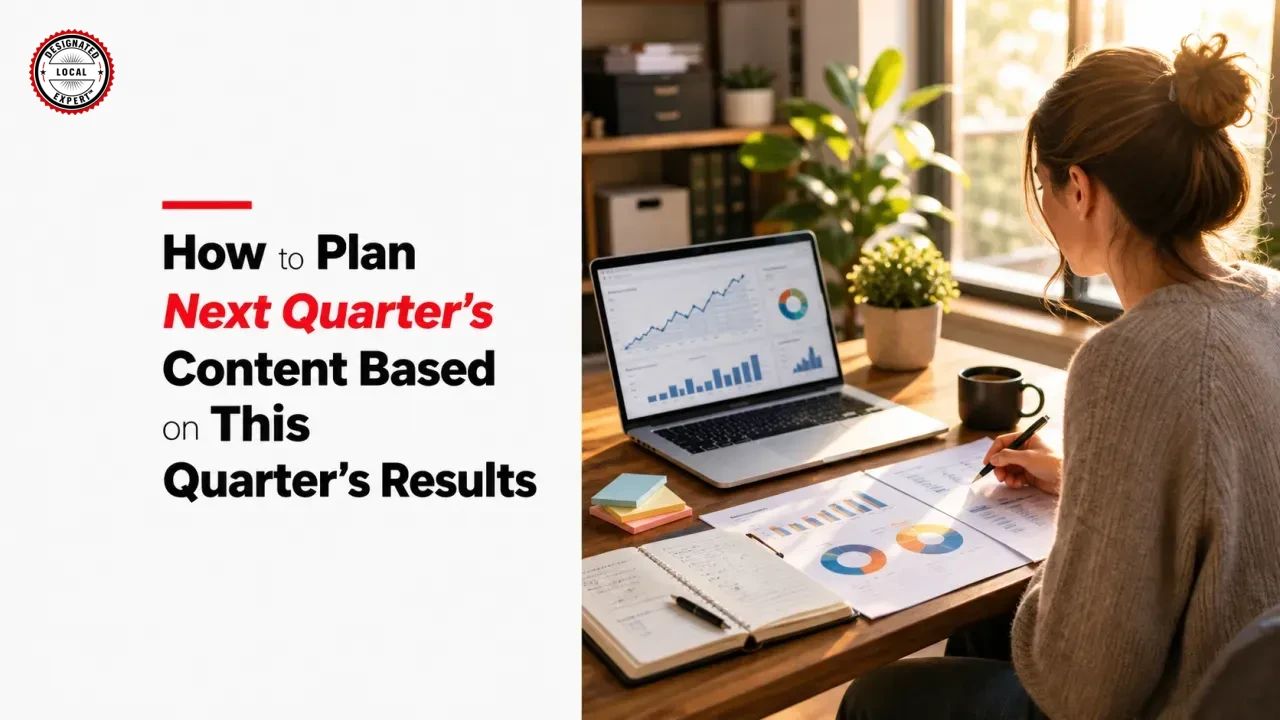 How to Plan Next Quarter's Content Based on This Quarter's Results