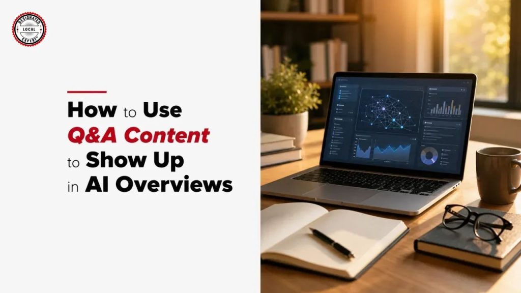 How to Use Q&A Content to Show Up in AI Overviews
